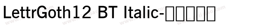 LettrGoth12 BT Italic字体转换